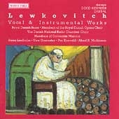 Lewkovitch: Vocal & Instrumental Works / Lindholm, et al Lewkovitch: Vocal & Instrumental Works / Lindholm, et al
