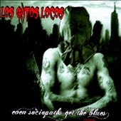 Even Sociopaths Get the Blues Even Sociopaths Get the Blues