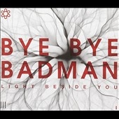 Light Beside You : Bye Bye Badman Vol． 1 CD