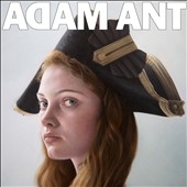 Adam Ant Is the Blueblack Hussar Marrying the Gunner's Daughter