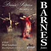 Danza Sinfonica: The Music of James Barnes Danza Sinfonica: The Music of James Barnes