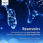 Reservoirs - Orchestral Works by Guto Pryderi Puw