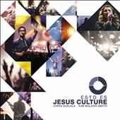 Esto Es Jesus Culture Esto Es Jesus Culture