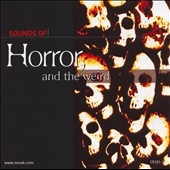 Sounds of Horror, Sci-Fi, The Weird Sounds of Horror, Sci-Fi, The Weird