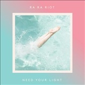 Ra Ra Riot/Need Your Light[CDBARK160]