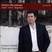 Anton Bruckner: Lieder; Chore; Magnificat Anton Bruckner: Lieder; Chore; Magnificat