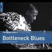 Rough Guide to Bottleneck Blues [RGNET1346CD]