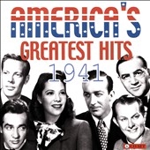 America's Greatest Hits 1941 America's Greatest Hits 1941