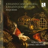 Johann Caspar Kerll, Johann Joseph Fux: Requiems Johann Caspar Kerll, Johann Joseph Fux: Requiems