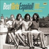 Beat Girls Espanol! 1960s She-Pop From Spain[XXQLP053]