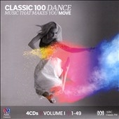 Classic 100 Dance: Music that Makes You Move, Vol. 1