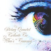 The String Quartet Tribute To The Who's Tommy The String Quartet Tribute To The Who's Tommy