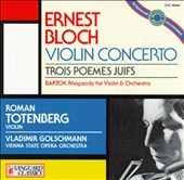 Bloch: Violin Concerto; Bartok: Rhapsody no 1 / Totenberg Bloch: Violin Concerto; Bartok: Rhapsody no 1 / Totenberg
