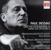 Dessau: Orchestral Works Vol 2 - Symphony no 2, etc