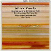 Casella: Serenata, Concerto per Archi, Divertimento /Francis