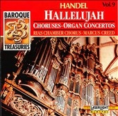 Baroque Treasuries Vol 9 - Handel: Hallelujah Choruses, etc