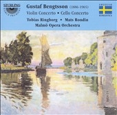 Gustav Bengtsson: Violin Concerto; Cello Concerto Gustav Bengtsson: Violin Concerto; Cello Concerto