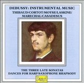 Debussy: Sonatas & Rhapsodies - Historic Recordings
