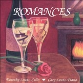 Romances for Cello and Piano / Dorothy Lewis, Cary Lewis