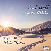 Earl Wild - Forgotten Melodies: Piano Music of Nikolai Medtner
