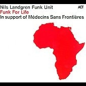 Nils Landgren Funk Unit/Funk For Life[ACT9500]