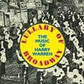 Lullaby of Broadway: The Music of Harry Warren