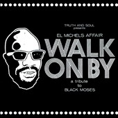 Walk On By : A Tribute To Black Moses