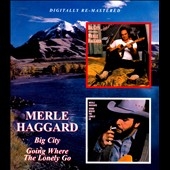 Merle Haggard/Big City / Going Where The Lonely Go[BGOCD1006]