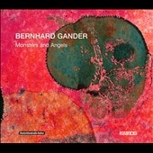 Bernhard Gander: Monsters and Angels Bernhard Gander: Monsters and Angels