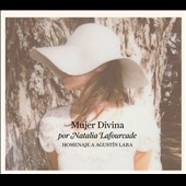 Mujer Divina: Homenaje a Agustin Lara Mujer Divina: Homenaje a Agustin Lara