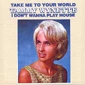 Take Me To Your World/I Don't Wanna Play House