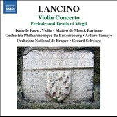 Thierry Lancino: Violin Concerto; Prelude and Death of Virgil