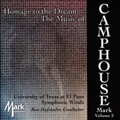 Homage to the Dream - The Music of Mark Camphouse Vol.2 Homage to the Dream - The Music of Mark Camphouse Vol.2