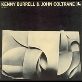 Kenny Burrell & John Coltrane