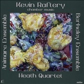 K.Raftery: Chamber Music K.Raftery: Chamber Music