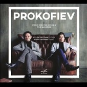 Prokofiev: Violin Sonatas Nos 1 & 2; Five Melodies Prokofiev: Violin Sonatas Nos 1 & 2; Five Melodies