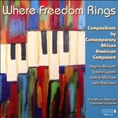 Where Freedom Rings: Compositions by Contemporary African American Composers
