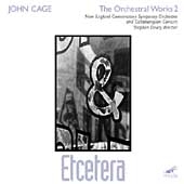 John Cage Edition - The Orchestral Works Vol 2 / Drury, etc John Cage Edition - The Orchestral Works Vol 2 / Drury, etc