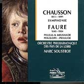 Chausson: Symphonie;  Faure / Soustrot, Loire Philharmonic