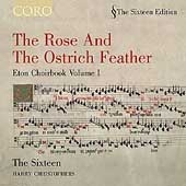 Rose and the Ostrich Feather - Eton Choirbook Vol.1