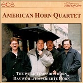 The Well-Tempered Horn / American Horn Quartet