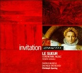 INVITATION Le Sueur: Ceremonial Music / Spering, et al INVITATION Le Sueur: Ceremonial Music / Spering, et al