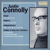 J.Connolly: Verse Op.7b, Triad III Op.8, Cinquespaces Op.5, Poems of Wallace Stevens Op.9 (1972) / Justin Connolly(cond), Nash Ensemble, etc 