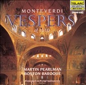 Monteverdi: Vespers of 1610 / Pearlman, Boston Baroque Monteverdi: Vespers of 1610 / Pearlman, Boston Baroque