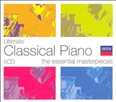 ULTIMATE CLASSICAL PIANO -THE ESSENTIAL MASTERPIECES ULTIMATE CLASSICAL PIANO -THE ESSENTIAL MASTERPIECES