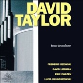 Rzewski, Liebman, Ewazen, Dlugoszewski / David Taylor Rzewski, Liebman, Ewazen, Dlugoszewski / David Taylor