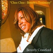 Choo Choo : Beverly's Testimony Choo Choo : Beverly's Testimony