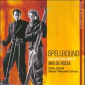 Spellbound : The Classic Film Scores Of Miklos Rozsa