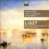 Liszt: Mephisto Waltz, Opera Transcriptions and Paraphrases, etc