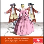 A Choice Collection of Dances - Music for Baroque Dances at Court and Theatre